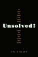 Unsolved! by: Craig P. Bauer ISBN10: 1400884799