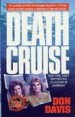 Death Cruise by: Donald A. Davis ISBN10: 1429903457