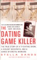 The Dating Game Killer by: Stella Sands ISBN10: 1429950331