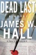 Dead Last by: James W. Hall ISBN10: 1429982306