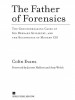 The Father of Forensics by: Colin Evans ISBN10: 1440684723
