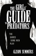 Girl's Guide to Predators by: Alison Summers ISBN10: 1466825537