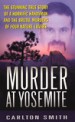 Murder At Yosemite by: Carlton Smith ISBN10: 1466885009