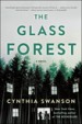 The Glass Forest by: Cynthia Swanson ISBN10: 1501172093