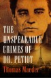 Book: The Unspeakable Crimes of Dr. Petio... (mentions serial killer Marcel Petiot)