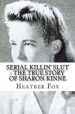 Book: Serial Killin' Slut (mentions serial killer Sharon Kinne)