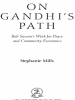 On Gandhi's Path by: Stephanie Mills ISBN10: 1550924516