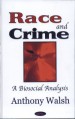 Race and Crime by: Anthony Walsh ISBN10: 1590339703