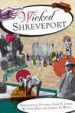 Wicked Shreveport by: Bernadette J. Palombo ISBN10: 1614233667