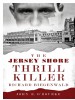 Book: The Jersey Shore Thrill Killer (mentions serial killer Richard Biegenwald)