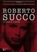Roberto Succo by: Ilaria Trondoli ISBN10: 2848102101