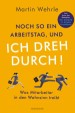 Noch so ein Arbeitstag, und ich dreh durch! by: Martin Wehrle ISBN10: 3641211255