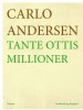 Tante Ottis millioner by: Carlo Andersen ISBN10: 8711715731